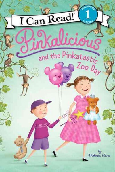 Pinkalicious and the pinkatastic zoo day / by Victoria Kann.