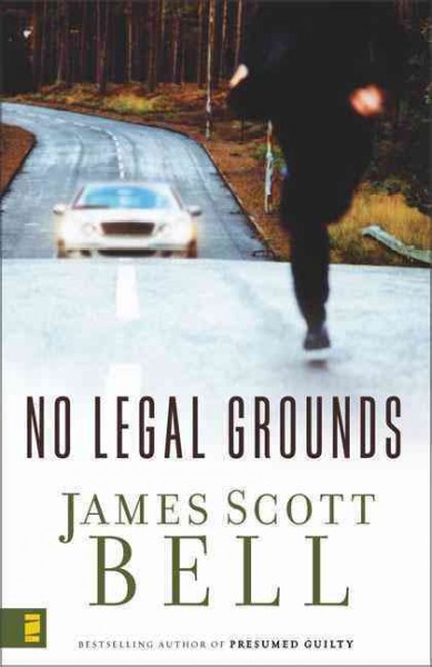No legal grounds  James Scott Bell. Hardcover Book