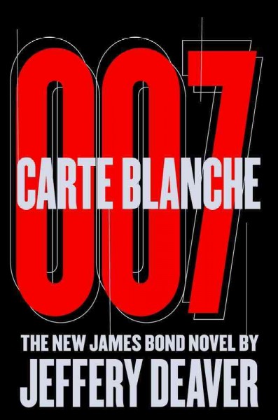 Carte blanche 007 : Hardcover Book{BK}  the new James Bond novel 