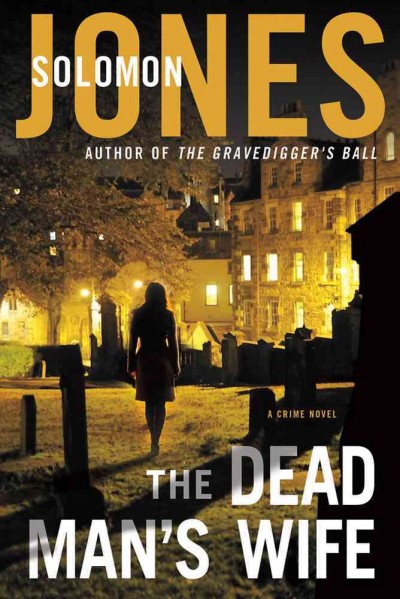 The dead man's wife / Solomon Jones.