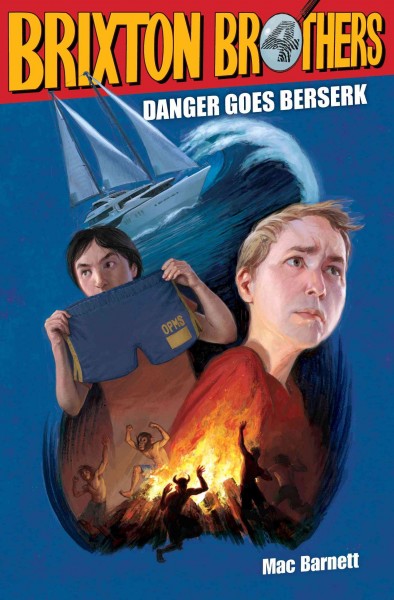 Danger goes berserk / by Mac Barnett ; illustrations by Matthew Myers.