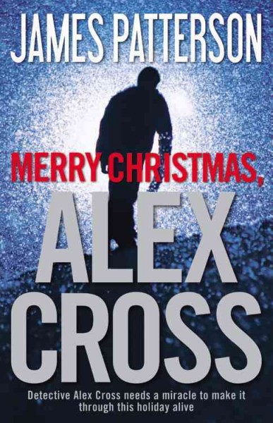 Merry Christmas, Alex Cross / James Patterson.