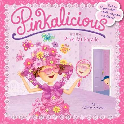 Pinkalicious and the pink hat parade / Victoria Kann