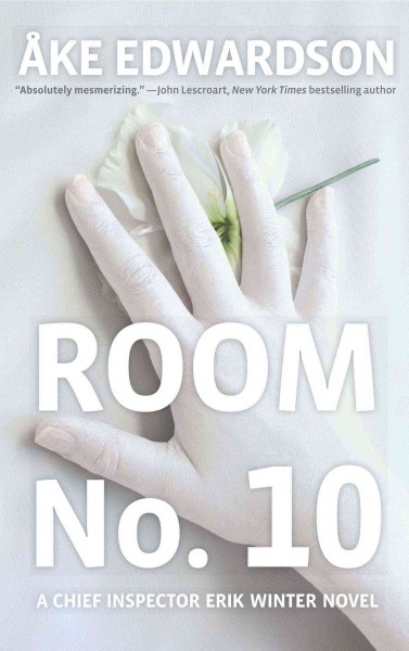 Room no. 10 / Åke Edwardson ; translated by Rachel Willson-Broyles.