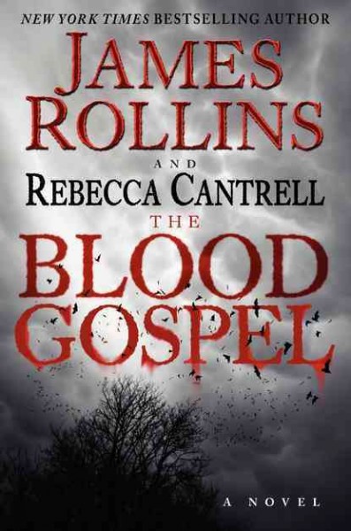 The blood gospel / James Rollins and Rebecca Cantrell.