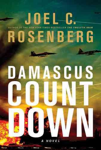 Damascus countdown / Joel C. Rosenberg.