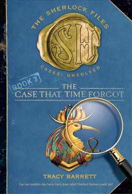 The case that time forgot / Tracy Barrett.