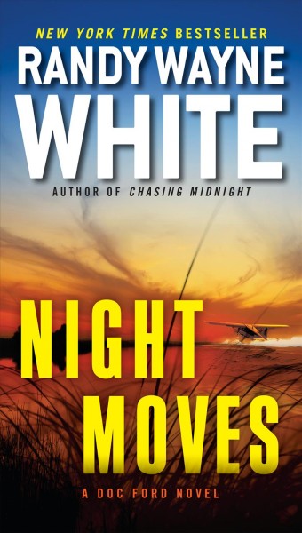 Night moves / Randy Wayne White.