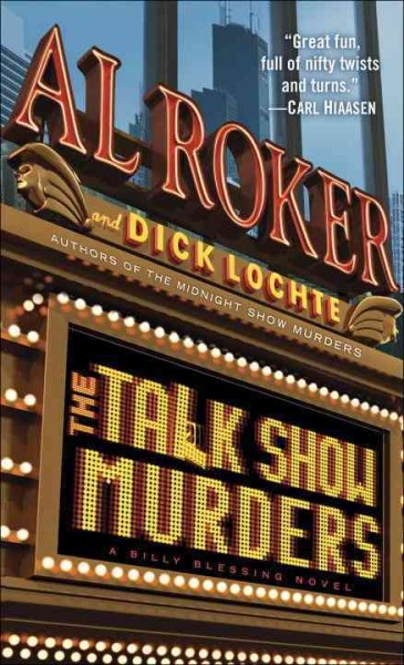 The talk show murders [electronic resource] : a Billy Blessing novel / Al Roker and Dick Lochte.