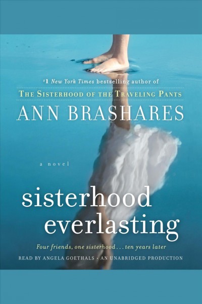 Sisterhood everlasting [electronic resource] / Ann Brashares.
