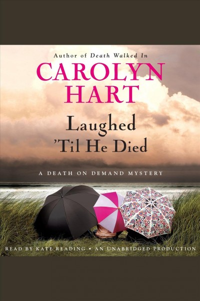 Laughed 'til he died [electronic resource] / Carolyn Hart.