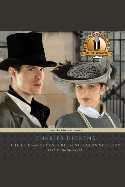 The life and adventures of Nicholas Nickleby [electronic resource] / Charles Dickens.