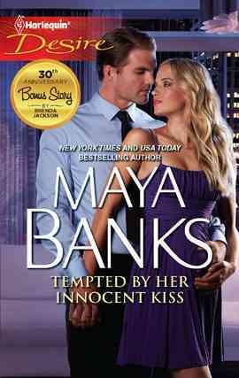 Tempted by her innocent kiss [electronic resource] / Maya Banks.