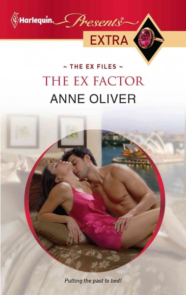 The ex factor [electronic resource] / Anne Oliver.