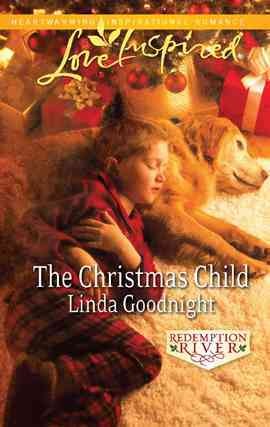 The Christmas child [electronic resource] / Linda Goodnight.