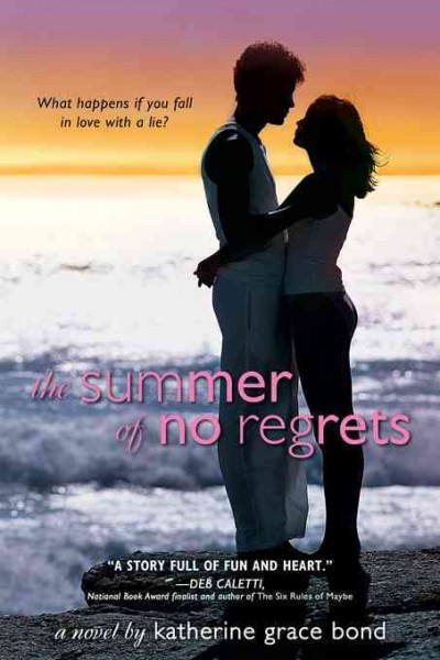 The summer of no regrets [electronic resource] / Katherine Grace Bond.