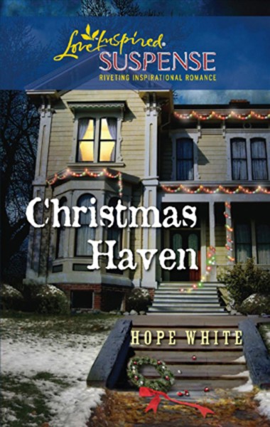 Christmas haven [electronic resource] / Hope White.