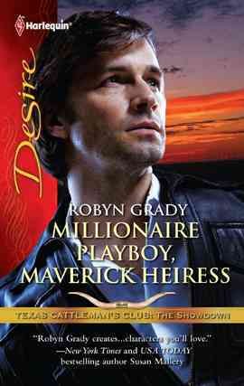 Millionaire playboy, maverick heiress [electronic resource] / Robyn Grady.