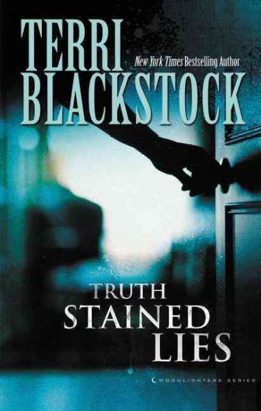 Truth stained lies / Terri Blackstock.