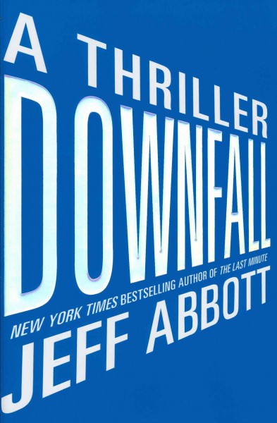 Downfall / Jeff Abbott.