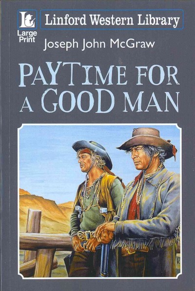 Paytime for a good man / Joseph John McGraw.