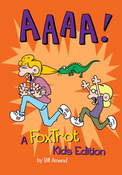 Aaaa! [electronic resource] : a Foxtrot kids edition / by Bill Amend.