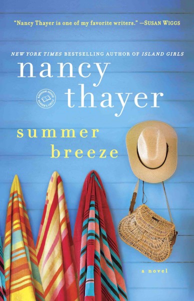 Summer breeze [electronic resource] : a novel / Nancy Thayer.
