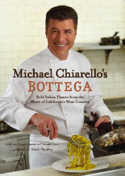 Michael Chiarello's Bottega [electronic resource] : bold Italian flavors from the heart of California's wine country / with Ann Krueger Spivack and Claudia Sansone ; photographs by Frankie Frankeny.