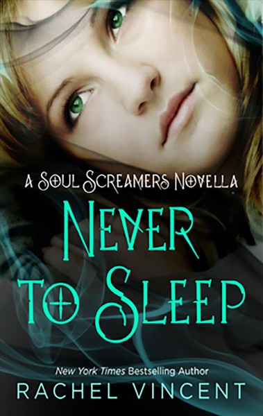 Never to sleep [electronic resource] / Rachel Vincent.