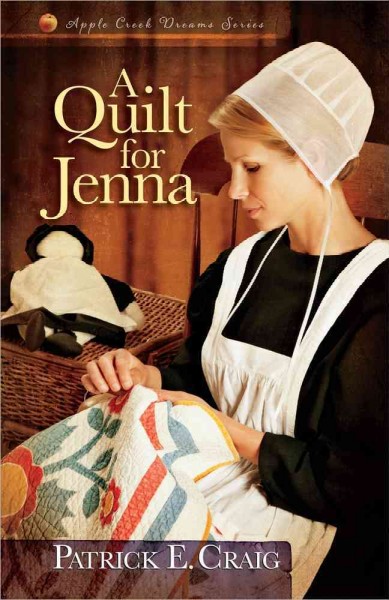 A quilt for Jenna / Patrick E. Craig.