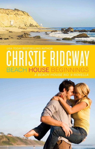 Beach house beginnings [electronic resource] / Christie Ridgway.