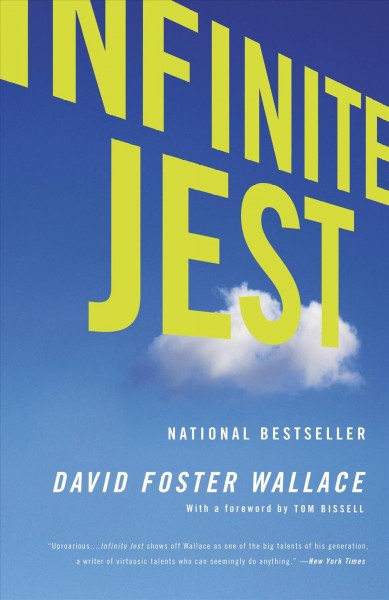 Infinite jest [electronic resource] : a novel / David Foster Wallace.