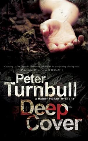 Deep cover [electronic resource] : a Harry Vicary novel / Peter Turnbull.