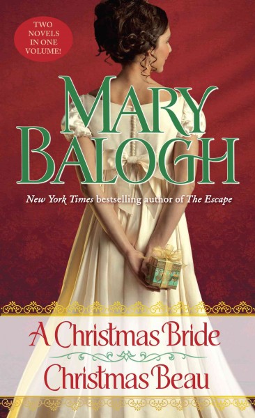 A Christmas bride [electronic resource] ; Christmas beau / Mary Balogh.