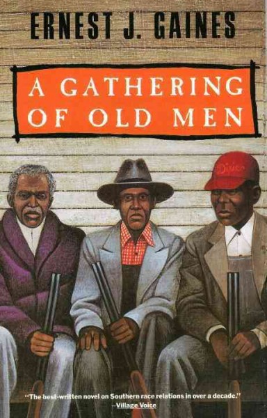 A gathering of old men [electronic resource] / Ernest J. Gaines.