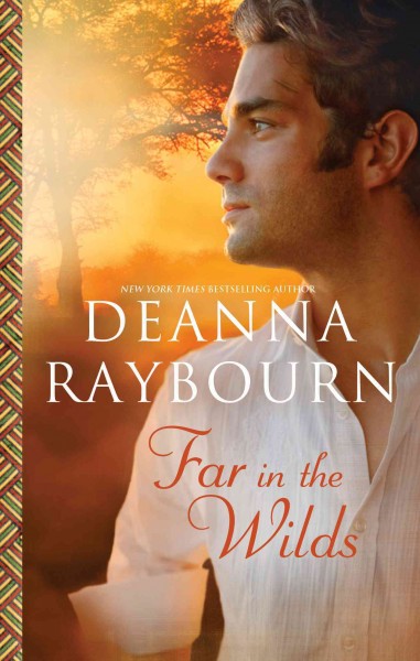 Far in the wilds [electronic resource] / Deanna Raybourn.