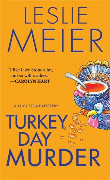 Turkey Day murder [electronic resource] : a Lucy Stone mystery / Leslie Meier.
