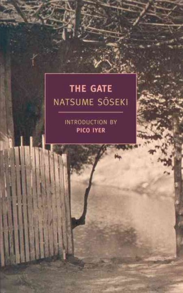 The gate [electronic resource] / Natsume Soseki ; translation from theJapanese by William F. Sibley ; introduction by Pico Iyer.
