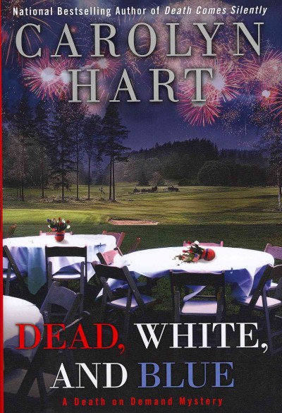 Dead, white, and blue : [a death on demand mystery] / Carolyn Hart.