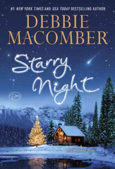 Starry night : a Christmas novel / Debbie Macomber.