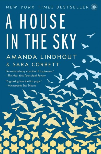 A house in the sky : a memoir / Amanda Lindhout and Sara Corbett.