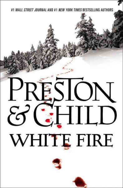 White fire / Douglas Preston & Lincoln Child.