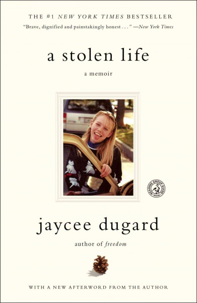 A stolen life : a memoir / Jaycee Dugard.