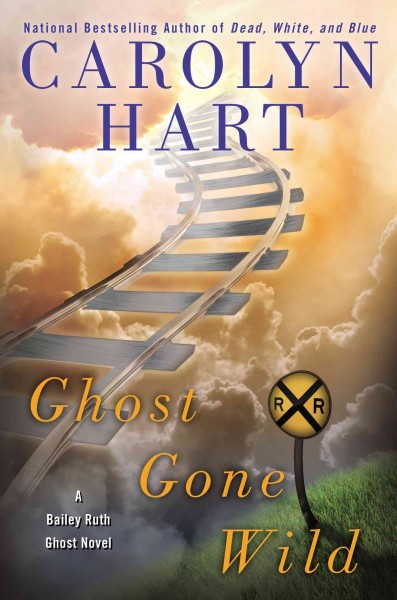 Ghost gone wild / Carolyn Hart.