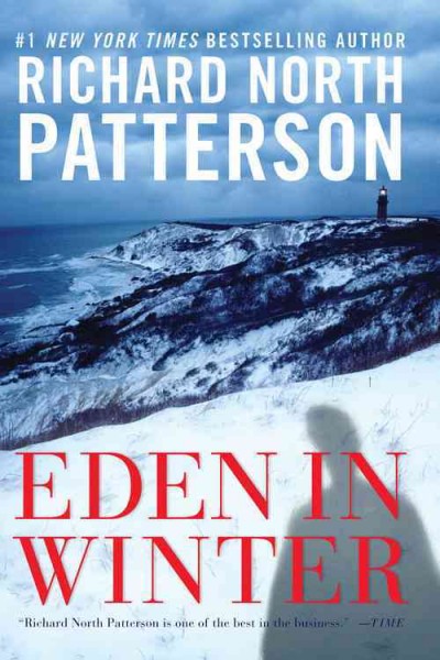 Eden in winter / a novel by Richard Patterson.