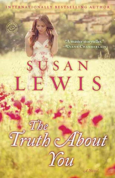 The truth about you : a novel / Susan Lewis.