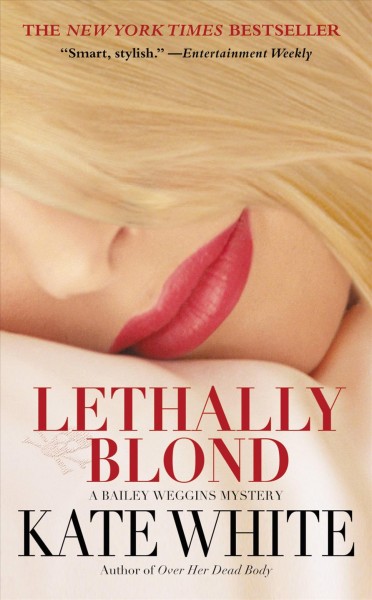 Lethally blond [electronic resource] / Kate White.