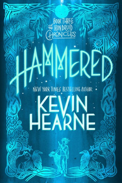 Hammered [electronic resource] / Kevin Hearne.