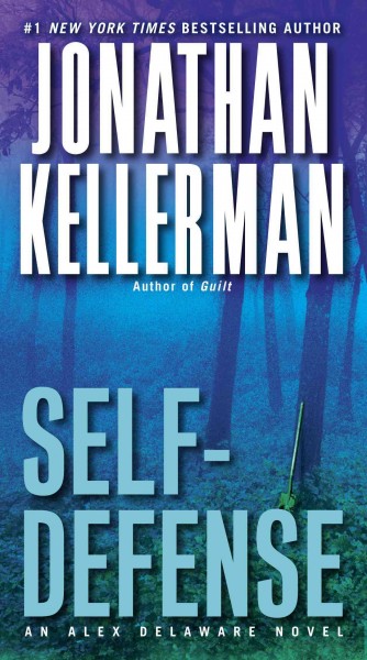 Self-defense [electronic resource] / Jonathan Kellerman.