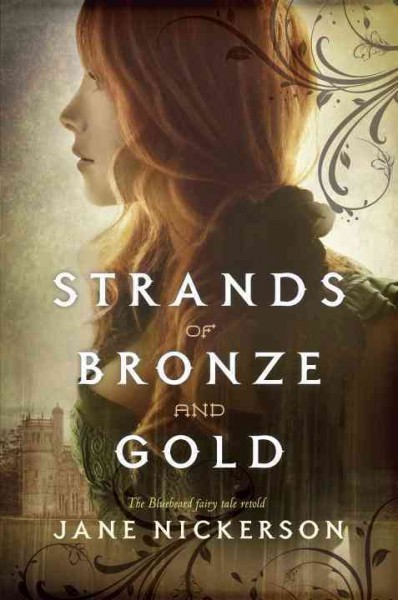 Strands of bronze and gold [electronic resource] / Jane Nickerson.